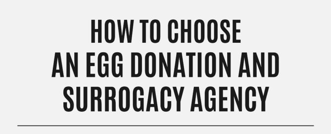 How to Choose an Egg Donation and Surrogacy Agency